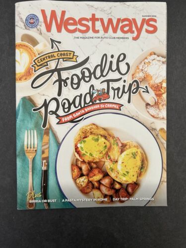 AAA Westways Foodie Road Trip Summer 2024 Magazine