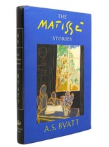 A. S. Byatt The Matisse Stories Later Printing 5th Printing - $49.95