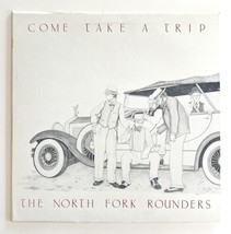 North Folk Rounders Come Take A Trip Bluegrass 1985 Vinyl Record 33 12&quot; VRE4 - £31.23 GBP