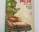 Chilton&#39;s Repair &amp; Tune-Up Guide AMC Pacer 1975 1976 Service Manual Book - $12.30