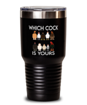 Chickens Tumbler Which Cock Is Yours Black-T-30oz  - £24.34 GBP