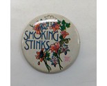 Smoking Stinks * Pin Pinback Button 2.25&quot; * American Cancer Society - $9.89