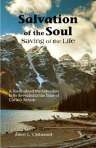 Salvation of the Soul, Saving of the Life, Arlene L Chitwood-New - $19.79
