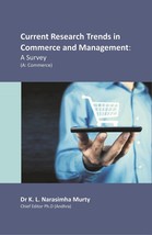 Current Research Trends in Commerce and Management: A Survey (A: Com [Hardcover] - £24.93 GBP