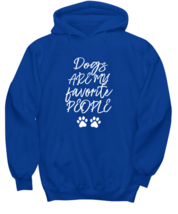 Dogs Hoodie Dogs Are My Favorite People Royal-H  - £26.27 GBP