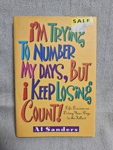I&#39;m Trying To Number My Days But I Keep Losing Count - Al Sanders - £3.15 GBP