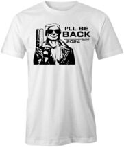 I'LL BE BACK TRUMP TERMINATOR TShirt Tee Short-Sleeved Cotton CLOTHING S... - $15.14+