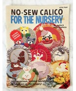 Vintage No-Sew Calico For The Nursery 14 Designs Cat-Duck-Teddy Bear-Clo... - $7.49 CAD