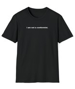 I Am Not A Conformist |  Unisex Softstyle T-Shirt |  Rise X Grind | I am... - £15.91 GBP