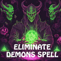 100 -1000x FULL COVEN ELIMINATE & CLEAR ALL DEMONS & DARK ENTITIES MAGICK CASSIA image 2