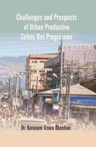 Challenges and Prospects of Urban Productive Safety Net Programme - £19.81 GBP