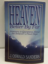 Heaven: Better by Far- Answers to Questions About the Believer&#39;s Final Hope - £2.32 GBP