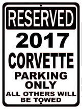 No Parking Reserved for 2017 Corvette | 12&quot; X 8&quot; TIN SIGN | sports car | - £16.48 GBP