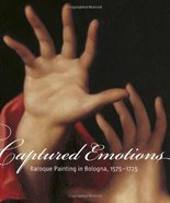 Captured Emotions: Baroque Painting in Bologna 1575-1725 (Getty Distribu... - £15.41 GBP