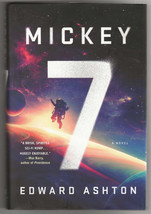 Edward Ashton MICKEY 7  Hardcover DJ 2022 Science Fiction Series #1 Clone Film - £7.03 GBP