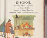 IN SCHOOL : Learning in Four Languages.English, Spanish, French, and Rus... - $34.43