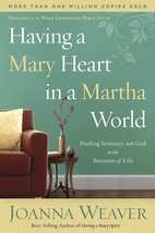 Having a Mary Heart in a Martha World: Finding Intimacy With God in the Busyness - £12.78 GBP