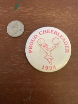 Vintage Proud Cheerleader 1994 Pinback Button Pin - £11.93 GBP