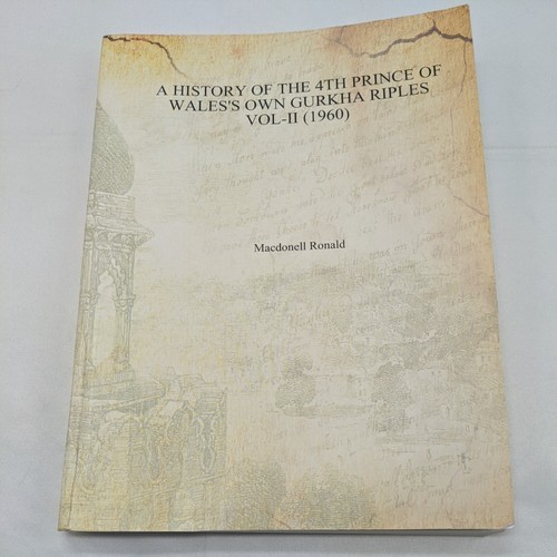 A History Of The 4th Prince Of Wales&#39;s Own Gurkha Riples Vol II (1960) Book - $24.06