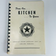 From Our Kitchen American Legion Auxiliary 129 Ashland NE VTG Spiral Cookbook - £13.87 GBP