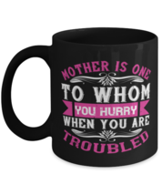 Mom Mugs. Mother is one to whom you hurry when you are troubled. Black-Mug  - £12.78 GBP