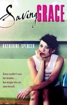 Saving Grace: Saving Grace by Katherine Spencer (2007, Paperback) - £0.76 GBP