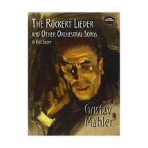 The Ruckert Lieder and Other Orchestral Songs in Full Score Mahler, Gustav - £12.36 GBP