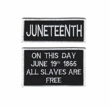 JUNETEENTH JUNE 19TH 1865 SEW/IRON PATCH EMANCIPATION PROCLATION 1863 T ... - $14.99