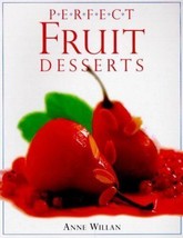 Perfect Fruit Desserts by Anne Willan (1998, Paperback) - £3.51 GBP
