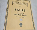 Faure Twenty-Five Selected Songs for Low Voice Vol. 1714 Schirmer - $6.98
