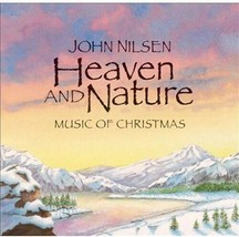 Heaven and Nature: Music Of Christmas by John Nilsen (CD, 1995) - $10.00