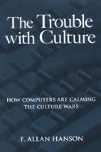 The Trouble With Culture: How Computers Are Calming the Culture Wars by F. Allan - £20.76 GBP