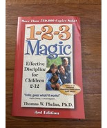 1-2-3 Magic : Effective Discipline for Children 2-12 by Thomas W. Phelan... - $5.93