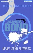 James Bond: Never Send Flowers 13 by John E. Gardner (2015, CD, Unabridged) - $14.82