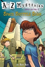 A to Z Mysteries Super Edition #12: Space Shuttle Scam [Paperback] Roy, Ron and  - £4.75 GBP