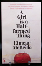 Eimear Mc Bride A Girl Is A HALF-FORMED Thing First Ed Thus 2nd. Signed Unread! - £24.84 GBP