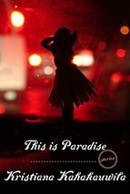 This Is Paradise: Stories by Kristiana Kahakauwila - Paperback - Very Good - £1.60 GBP