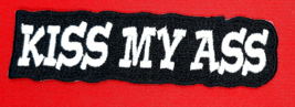 Kiss My Ass Iron on Sew On Embroidered Patch 4&quot; X 1&quot; - £3.95 GBP