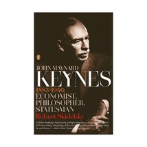 John Maynard Keynes: 1883-1946: Economist, Philosopher, Statesman Skidel... - $35.00