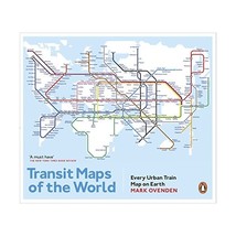 Transit Maps of the World: Every Urban Train Map on Earth Ovenden, Mark - £25.48 GBP