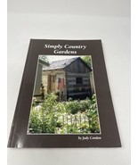 Simply Country Gardens - Paperback By Judy Condon - Very GOOD - $10.00