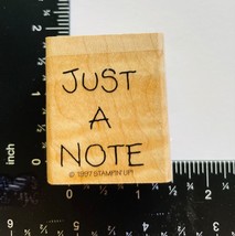 Just A Note 2inch Word Rubber Stamp Stampin up 1997 - £3.13 GBP