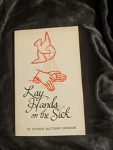 Lay Hands on the Sick Signed Vintage  Paperback Book…. - £8.13 GBP