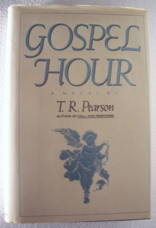Gospel Hour by T. R. Pearson (1991, Hardcover) - $8.49