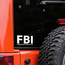 FBI Female Body Inspector Vinyl Decal Sticker | Custom Truck Window Bumper Car L - £4.47 GBP