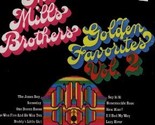 The Mills Brothers: Golden Favorites Volume 2 [Vinyl] - £7.82 GBP