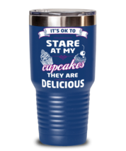 It&#39;s Ok to Stare at My Cupcakes, blue tumbler 30oz. Model 6400016  - £23.58 GBP