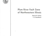 Plum River Fault Zone of Northwestern Illinois by Dennis R. Kolata - £6.27 GBP