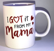 Coffee Mug Cup-“I Got It From My Mama”Free Gift Wrap-Office Work-NEW-SHIPS 24HRS - £15.82 GBP