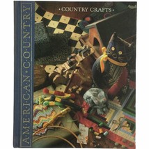 Vintage 80s American Country  Country Crafts Projects Time Life Books Hardcover - $20.03